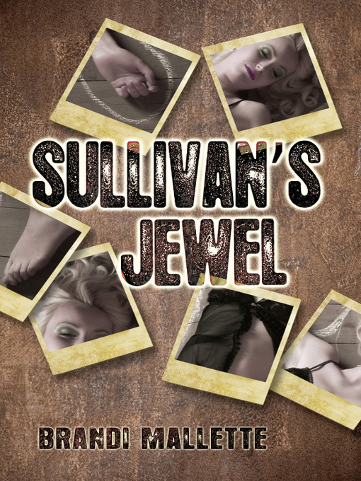 Title details for Sullivan's Jewel by Brandi Mallette - Available